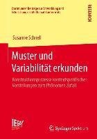 Muster und Variabilität erkunden - Susanne Schnell