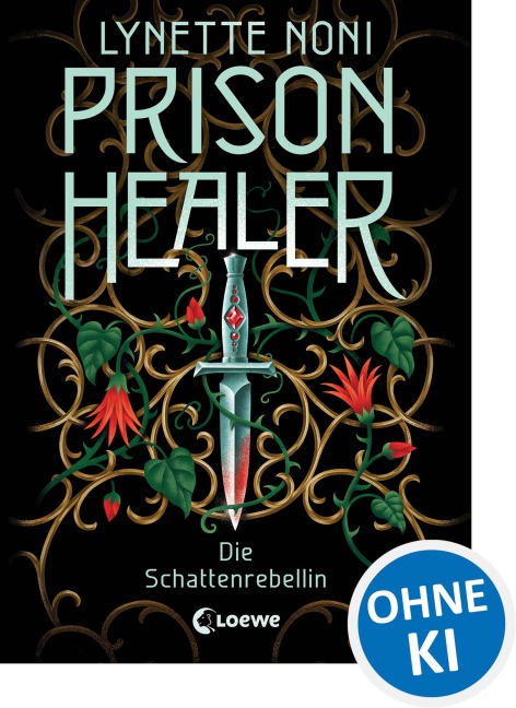 Prison Healer (Band 2) - Die Schattenrebellin - Lynette Noni