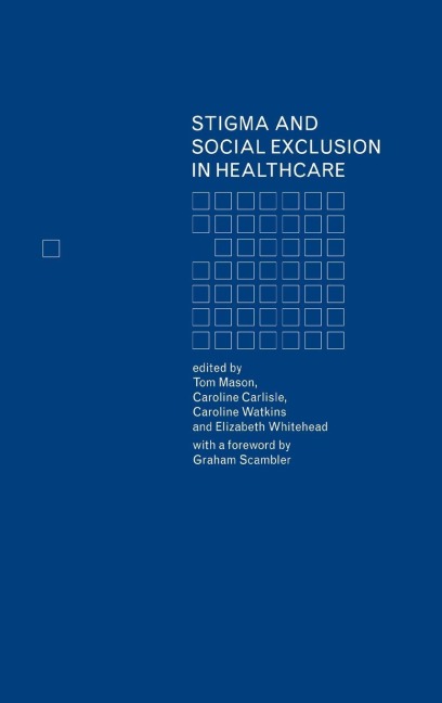 Stigma and Social Exclusion in Healthcare - 
