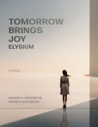 Cover-Bild zum Titel 'Tomorrow Brings Joy' von 'Mahyar Amouzegar, Mahbod Amouzegar'