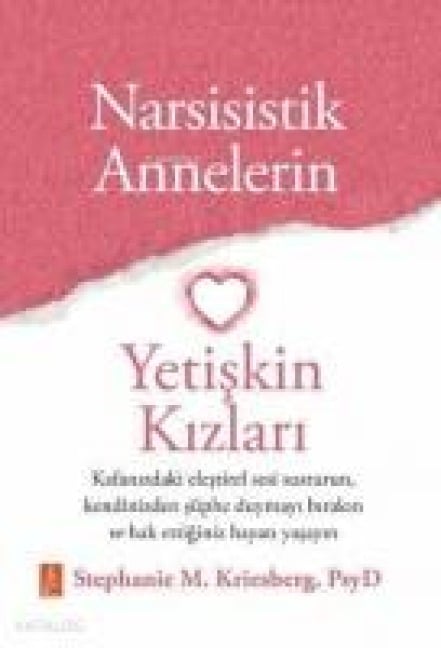 Narsisistik Annelerin Yetiskin Kizlari - Stephanie M. Kriesberg