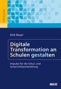Cover-Bild zum Titel 'Digitale Transformation an Schulen gestalten' von 'Dirk Beyer'