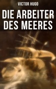 Cover-Bild zum Titel 'Die Arbeiter des Meeres' von 'Victor Hugo'