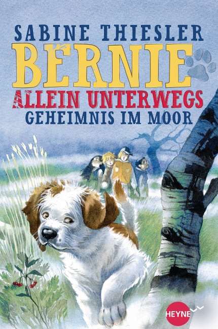 Bernie allein unterwegs - Geheimnis im Moor - Sabine Thiesler