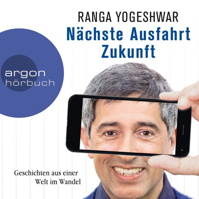 Nächste Ausfahrt Zukunft - Ranga Yogeshwar