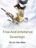 Cover-Bild zum Titel 'Free And Unfettered Sovereign' von 'Wu JiaSanShao'