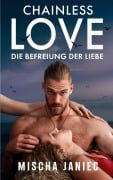 Cover-Bild zum Titel 'Chainless Love' von 'Mischa Janiec, Lukas Feeken'