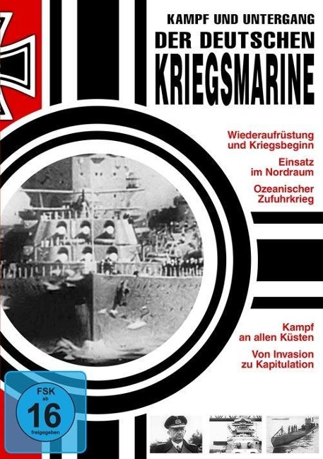 Kampf und Untergang der deutschen Kriegsmarine - 