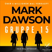 Cover-Bild zum Titel 'Gruppe 15 - Thriller' von 'Mark Dawson'