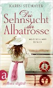 Cover-Bild zum Titel 'Die Sehnsucht der Albatrosse' von 'Karin Seemayer'