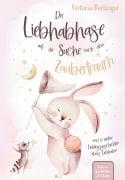Cover-Bild zum Titel 'Lieblingsgeschichten übers Liebhaben - Der Liebhabhase auf der Suche nach dem Zaubertraum!' von 'Victoria Berlinger'