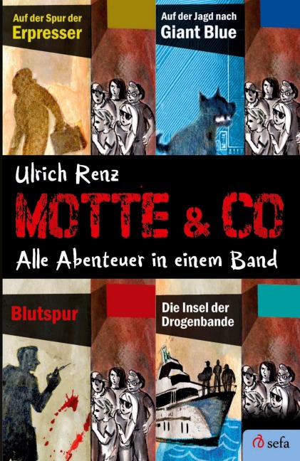 Motte & Co. Alle Abenteuer in einem Band - Ulrich Renz
