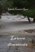 La terra dimenticata - Gabriella Parravicini Rusca