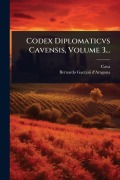Cover-Bild zum Titel 'Codex Diplomaticvs Cavensis, Volume 3...' von 'Cava (Benedictine Abbey)'