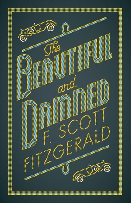 Beautiful and Damned - F. Scott Fitzgerald