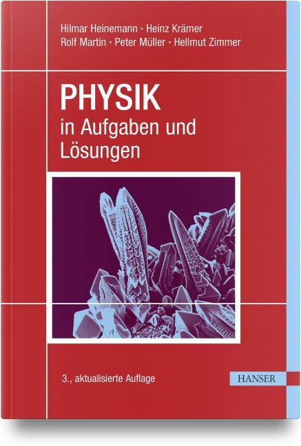 PHYSIK in Aufgaben und Lösungen - Hilmar Heinemann, Hellmut Zimmer, Peter Müller, Heinz Krämer, Rolf Martin