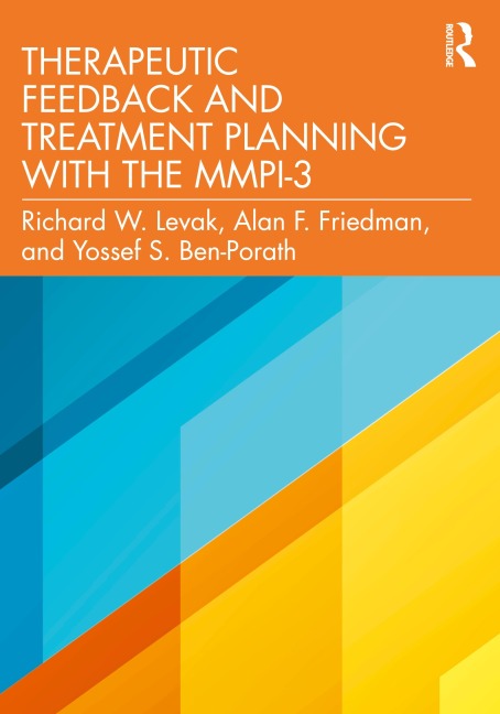 Therapeutic Feedback and Treatment Planning with the MMPI-3 - Richard W. Levak, Alan F. Friedman, Yossef S. Ben-Porath