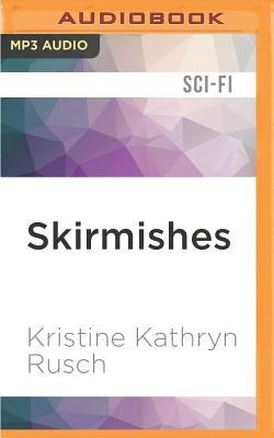 Skirmishes - Kristine Kathryn Rusch