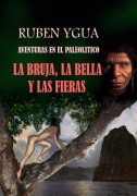 La Bruja, La Bella Y Las Fieras - Ruben Ygua
