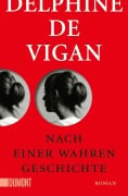Cover-Bild zum Titel 'Nach einer wahren Geschichte' von 'Delphine De Vigan'