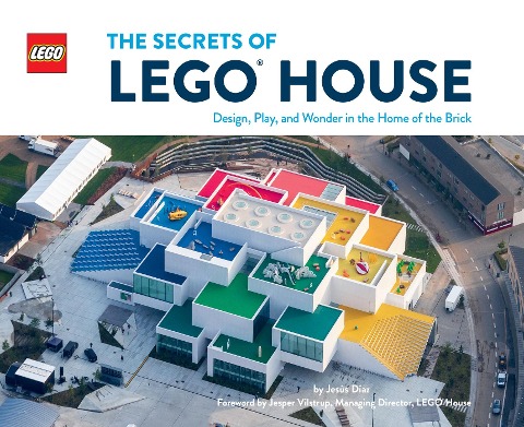 The Secrets of LEGO House - Jesus Diaz