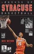 Cover-Bild zum Titel 'Legends of Syracuse Basketball' von 'Mike Waters'