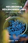 Cover-Bild zum Titel 'Heilbronn & Heilbronner Land' von 'Rudi Knoll'