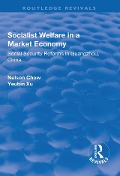 Cover-Bild zum Titel 'Socialist Welfare in a Market Economy' von 'Yongxin Zhou, Yeubin Xu, Nelson Chow'