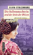 Cover-Bild zum Titel 'Die Salbenmacherin und der Stein der Weisen' von 'Silvia Stolzenburg'