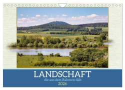 Landschaft, die aus dem Rahmen fällt (Wandkalender 2026 DIN A4 quer), CALVENDO Monatskalender - Sabine Löwer