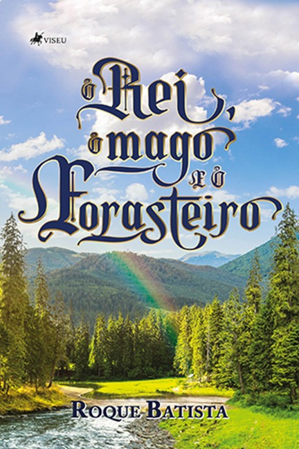 O Rei, o Mago e o Forasteiro - Roque Batista