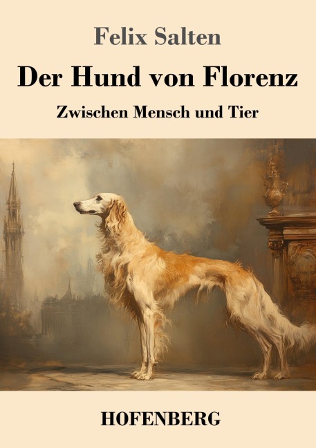 Der Hund von Florenz - Felix Salten