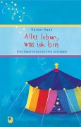 Cover-Bild zum Titel 'Alles leben, was ich bin' von 'Rainer Haak'