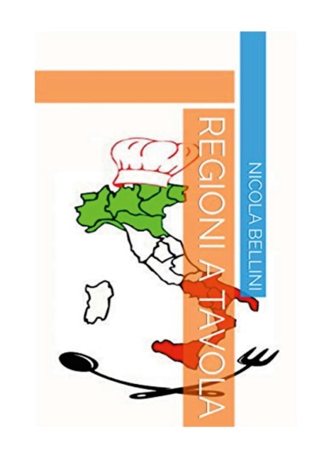 Regioni a tavola - Nicola Bellini