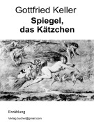 Cover-Bild zum Titel 'Spiegel, das Kätzchen' von 'Gottfried Keller'