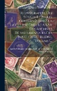 Cover-Bild zum Titel 'Iconographie Des Sceaux Et Bulles Conservés Dans La Partie Antérieure À 1790 Des Archives Départementales Des Bouches-du-rhône, Volume 1...' von 'Louis Blancard'