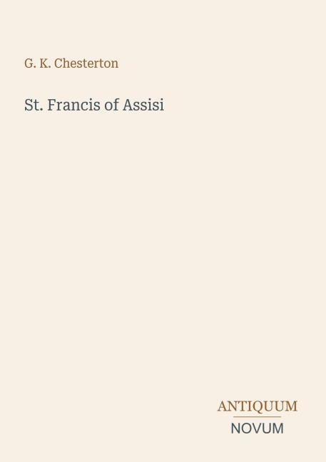 St. Francis of Assisi - G. K. Chesterton