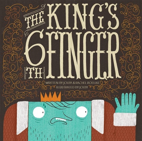 The King's 6th Finger - Jolby, Rachel Roellke Coddington