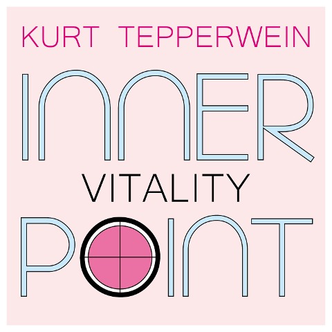 Inner Point - Vitality - Kurt Tepperwein, Ricardo M.