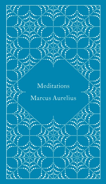 Meditations - Marcus Aurelius