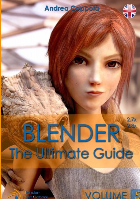 BLENDER - THE ULTIMATE GUIDE - VOLUME 5 - Andrea Coppola