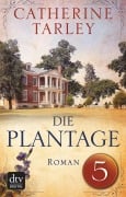 Die Plantage - Teil 5 - Catherine Tarley