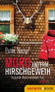 Cover-Bild zum Titel 'Mord unterm Hirschgeweih' von 'Peter Natter'
