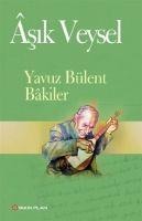 Asik Veysel - Yavuz Bülent Bakiler