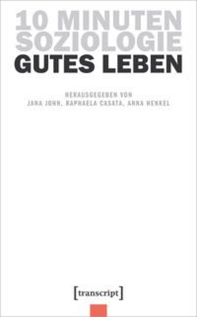 10 Minuten Soziologie: Gutes Leben Bd.11 - 