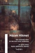 Das schönste Meer ist das noch nicht befahrene - Nâzim Hikmet