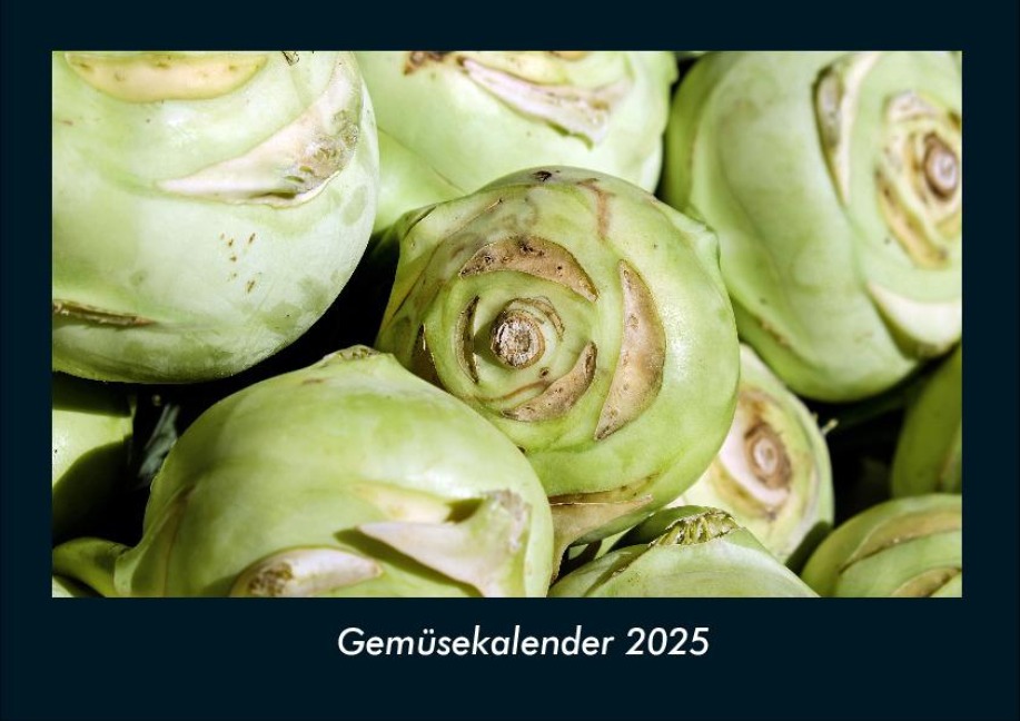 Gemüsekalender 2025 Fotokalender DIN A4 - Tobias Becker
