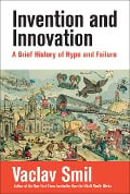 Cover-Bild zum Titel 'Invention and Innovation' von 'Vaclav Smil'