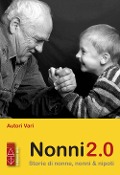 Cover-Bild zum Titel 'Nonni 2.0. Storie di nonne, nonni & nipoti' von ''