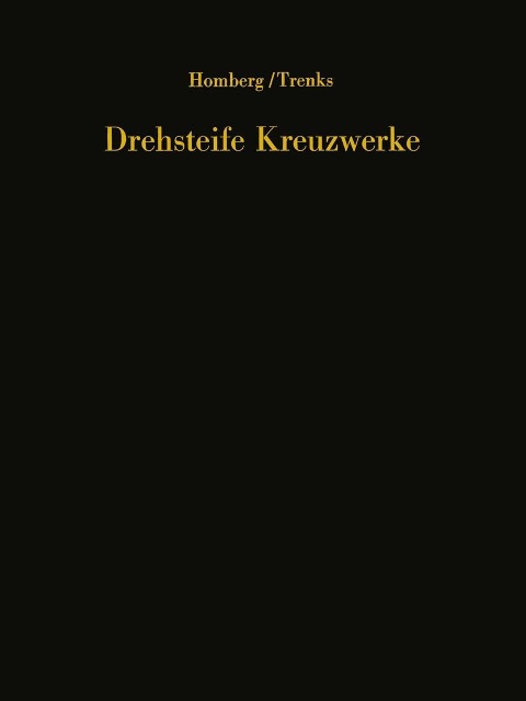 Drehsteife Kreuzwerke - Hellmut Homberg, K. Trenks